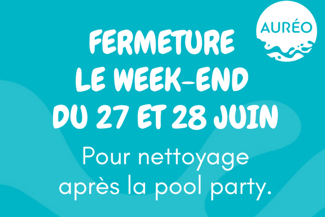 Fermeture exceptionnelle les 27 et 28 juin